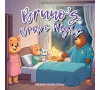 Bruno's Brave Night: A Gentle Story About Courage, Nighttime Worries, and Feeling Safe for Ages 3-5: 10 (Bruno’s Cozy Moments Collection)