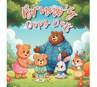Bruno's Oops Day: A gentle SEL picture book about big feelings, small messes, and learning to try again.: 11 (Bruno's Cozy Moments Collection)