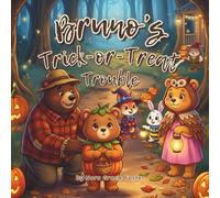 Bruno's Trick-or-Treat Trouble: A Gentle Halloween Picture Book About Courage, Feelings & Brave Choices for Ages 3-5 (Bruno’s Cozy Moments Collection)