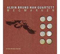 Bruns, Albin -Nah Quartet - Wegmarken