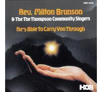 Brunson, Rev Milton - He's Able to Carry You Through