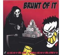 Brunt of It - Certain Uncertainty