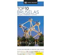 Bruselas, Brujas, Amberes y Gante (Guías Visuales TOP 10): La guía que descubre lo mejor de cada ciudad (Guías de viaje)
