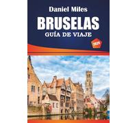 Bruselas Guía De Viaje 2026: Explore sitios históricos, cosas que hacer, los mejores lugares para comer y consejos prácticos para visitantes en la capital belga