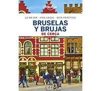 Bruselas y Brujas De cerca 4 (Guías De cerca Lonely Planet)
