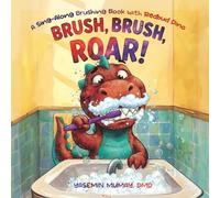 Brush, Brush, Roar!: A Sing-Along Brushing Book