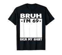 Brush I'm 69 - Señala mi Fiesta de cumpleaños número 69 Camiseta