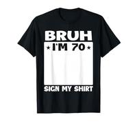 Brush I'm 70 Signa mi Fiesta de cumpleaños número 70 Camiseta