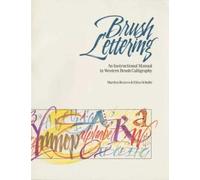 Brush Lettering: An Instructional Manual of Western Brush Lettering: An Instructional Manual of Western Brush Calligraphy