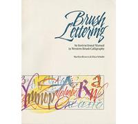 Brush Lettering: An Instructional Manual of Western Brush Lettering: An Instructional Manual of Western Brush Calligraphy