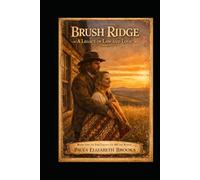 Brush Ridge: A Legacy of Law and Love (The Legacy of Brush Ridge)