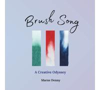Brush Song: Exploring Life through the Creative Eye