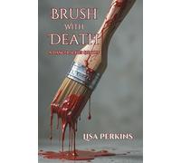 Brush with Death: A Dancer Series Spinoff (The Crime Thriller Series)