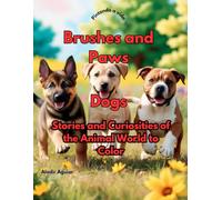 Brushes and Paws-Dogs: Stories and Curiosities of the Animal World to Color