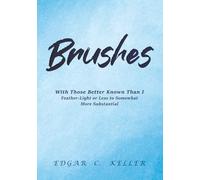 Brushes: With Those Better Known Than I: Feather-Light or Less to Somewhat More Substantial