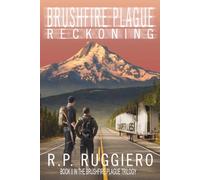Brushfire Plague: Reckoning: Book II in the Brushfire Plague Trilogy