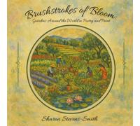 Brushstrokes of Bloom: Gardens Around the World in Poetry and Paint