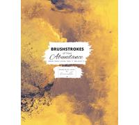 Brushstrokes of Your Abundance:: Draw your vision. Feel it. Believe it.