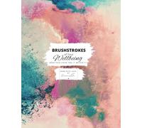 Brushstrokes of your wellbeing: Draw your vision. Feel it. Believe it.