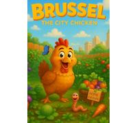 Brussel the City Chicken