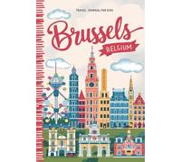 Brussels Belgium Travel Journal for Kids: With Prompts to Record Your Big Adventures