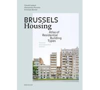 Brussels Housing: Atlas of Residential Building Types. Second and expanded edition