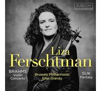 Brussels Philharmonic, Liza Ferschtman - Brahms: Violin Concerto - Suk: Fantasy