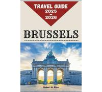 BRUSSELS TRAVEL GUIDE 2025-2026