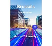 Brussels Travel Guide 2026-2027: Discover Hidden Gems, Local Secrets, Food, Culture, and Top Attractions