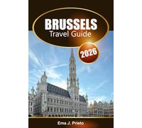 Brussels Travel Guide 2026: Explore Belgium's Capital, Must-see Attraction, Local Cuisine and Insider Tips