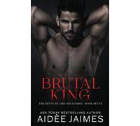 Brutal King: A Dark Captive Mafia Romance (The Seven Deadly Sinacores)
