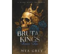 Brutal Kings, Series II: A Dark Mafia Enemies to Lovers Arranged Marriage Romance (Brutal Kings Series Box Set)