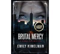 Brutal Mercy: Sydney Rye Mysteries Large Print Edition