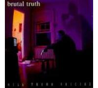 Brutal Truth - Kill Trend Suicide (+5 Bonus Tracks)