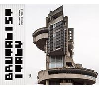 Brutalist Italy: Concrete architecture from the Alps to the Mediterranean Sea (Fuel)