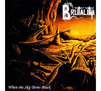 Brutality - When the Sky Turns Black [Digipak]