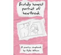 Brutally Honest Portrait of Heartbreak: A Poetry Chapbook