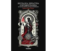 Bruxaria Hekatina Contemporânea: Um Guia de Magias, Rituais e Celebrações