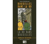 Bruxelles dans la BD, la BD dans Bruxelles: Itinéraire découverte