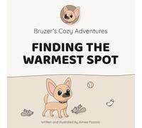 Bruzer’s Cozy Adventures: Finding The Warmest Spot