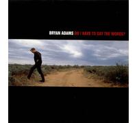 Bryan Adams - Do I Have to Say the Words [Vinilo]