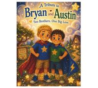 Bryan and Austin, Two brothers, One big love!