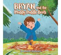 Bryan and the Muddy Puddle Boots