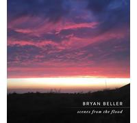 BRYAN BELLER - SCENES FROM THE FLOOD [Vinilo]