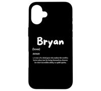 Bryan Definition Personalized Name Custom Costume For Bryan Carcasa para iPhone 16 Plus