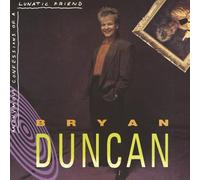 Bryan Duncan - Anonymous Confessions of a Lunatic Friend [DE Import]