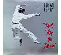Bryan Ferry - Don'T Stop the Dance [Vinilo]