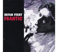 Bryan Ferry - frantic