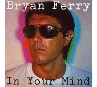 Bryan Ferry - in Your Mind [Import]