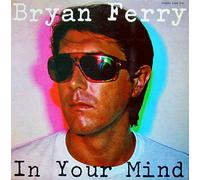 Bryan Ferry - In Your Mind [Vinyl LP] [Schallplatte]